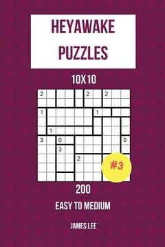 portada Heyawake Puzzles - 200 Easy to Medium 10x10 vol. 3 (in English)