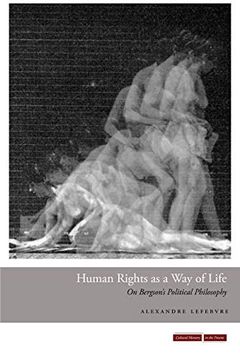 portada Human Rights as a way of Life: On Bergson's Political Philosophy (Cultural Memory in the Present) (en Inglés)
