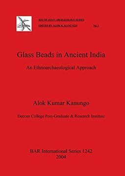 portada Glass Beads in Ancient India: An Ethnoarchaeological Approach (BAR International Series)