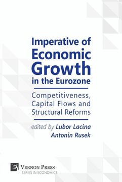 portada Imperative of Economic Growth in the Eurozone: Competitiveness, Capital Flows and Structural Reforms (Economics) (en Inglés)