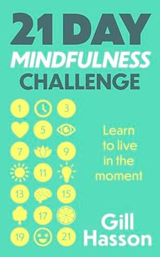 portada 21 day Mindfulness Challenge: Learn to Live in the Moment