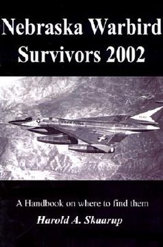 portada nebraska warbird survivors 2002: a handbook on where to find them (in English)