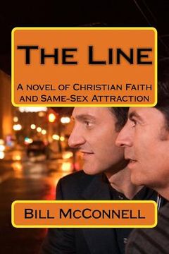 portada The Line: A novel about God, Faith and Same-Sex Attraction (en Inglés)