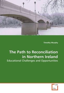 portada The Path to Reconciliation in Northern Ireland: Educational Challenges and Opportunities