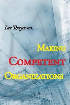 portada Making Competent Organizations (in English)