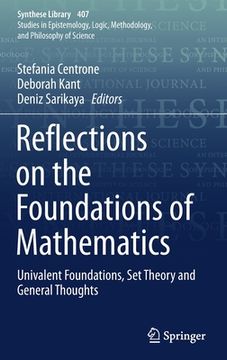 portada Reflections on the Foundations of Mathematics: Univalent Foundations, Set Theory and General Thoughts (en Inglés)