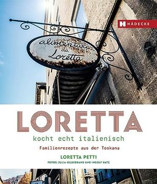 portada Loretta Kocht Echt Italienisch: Familienrezepte aus der Toskana (en Alemán)