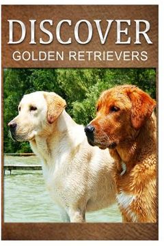 portada Golden Retrievers - Discover: Early reader's wildlife photography book (en Inglés)