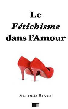 portada Le fétichisme dans l'amour (in French)