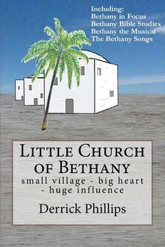 portada Little Church of Bethany: small village - big heart - huge influence (en Inglés)