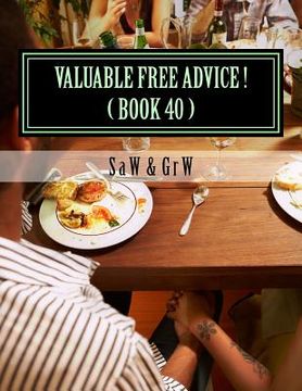 portada Valuable FREE Advice ! ( BOOK 40 ): New S U R V i V A L Information (en Inglés)