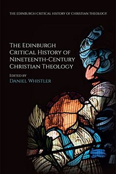 portada The Edinburgh Critical History of Nineteenth-Century Christian Theology (Edinburgh Studies in Classical Arabic Literature) (en Inglés)