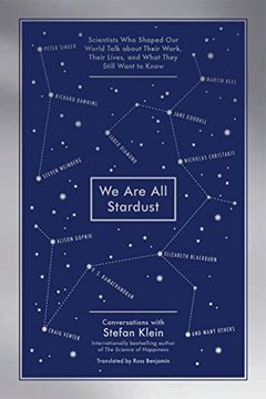 we are all stardust: informal conversations with world-leading scientists on their work and lives (en Inglés)