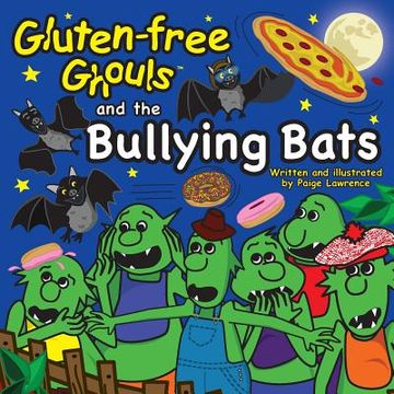 portada Gluten-Free Ghouls and The Bullying Bats (en Inglés)