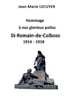portada Hommage à nos Glorieux Poilus st Romain de Colbosc 1914 1918 (en Francés)