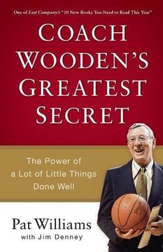 portada Coach Wooden's Greatest Secret: The Power of a Lot of Little Things Done Well (en Inglés)
