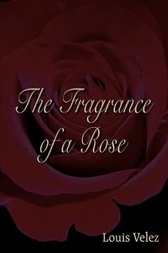 portada the fragrance of a rose (in English)