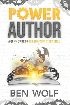 portada Power Author: A Quick Guide to Building Your Story Bible (en Inglés)