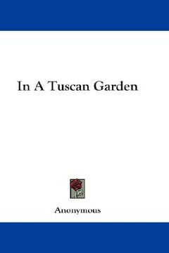 portada in a tuscan garden (en Inglés)