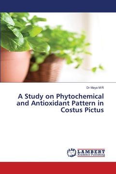 portada A Study on Phytochemical and Antioxidant Pattern in Costus Pictus (in English)