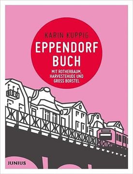 portada Eppendorfbuch: Mit Rotherbaum, Harvestehude und Groß Borstel (in German)