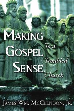 portada making gospel sense to a troubled church (en Inglés)