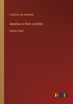portada Amerika in Wort und Bild: Zweiter Band (en Alemán)
