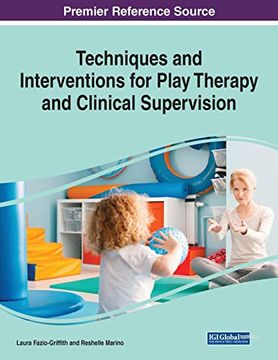 portada Techniques and Interventions for Play Therapy and Clinical Supervision, 1 Volume (en Inglés)