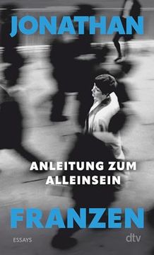 portada Anleitung zum Alleinsein de Jonathan Franzen(Dtv Deutscher Taschenbuch) (en Alemán)