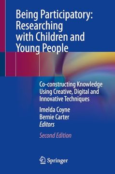 portada Being Participatory: Researching with Children and Young People: Co-Constructing Knowledge Using Creative, Digital and Innovative Techniques (in English)