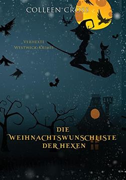 portada Die Weihnachtsliste der Hexen: Verhexte Westwick-Krimis #4 (en Alemán)