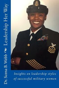 portada Leadership Her Way: Insights on leadership styles of successful military women (en Inglés)