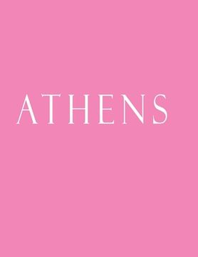 portada Athens: Decorative Book to Stack Together on Coffee Tables, Bookshelves and Interior Design - Add Bookish Charm Decor to Your (en Inglés)