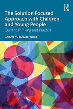 portada The Solution Focused Approach With Children and Young People: Current Thinking and Practice 