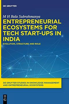 portada Entrepreneurial Ecosystems for Tech Start-Ups in India: Evolution, Structure and Role: 1 (de Gruyter Studies in Knowledge Management and Entrepreneurial Ecosystems, 1) (en Inglés)