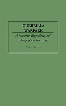 portada Guerrilla Warfare: A Historical, Biographical, and Bibliographical Sourc (en Inglés)