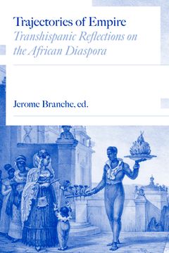 portada Trajectories of Empire: Transhispanic Reflections on the African Diaspora (en Inglés)