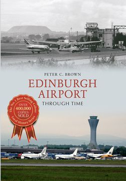 portada Edinburgh Airport Through Time (en Inglés)