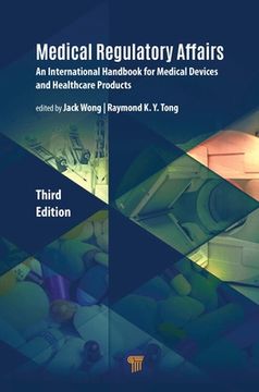 portada Medical Regulatory Affairs: An International Handbook for Medical Devices and Healthcare Products (en Inglés)