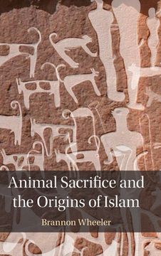 portada Animal Sacrifice and the Origins of Islam (en Inglés)