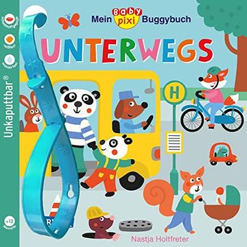 portada Baby Pixi (Unkaputtbar) 107: Mein Baby-Pixi-Buggybuch: Unterwegs (en Alemán)