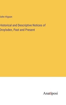 portada Historical and Descriptive Notices of Droylsden, Past and Present (in English)