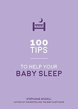 portada 100 Tips to Help Your Baby Sleep: Practical Advice to Establish Good Sleeping Habits (in English)