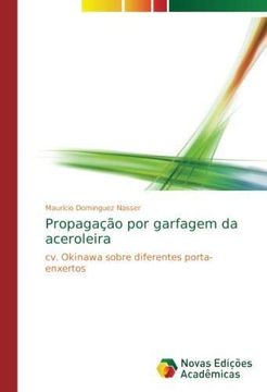 portada Propagação por garfagem da aceroleira: cv. Okinawa sobre diferentes porta-enxertos (Paperback) (in Portuguese)