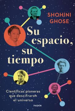 portada Su Espacio, su Tiempo: Científicas Pioneras que Descifraron el Universo
