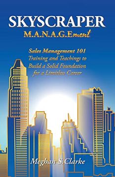 portada Skyscraper M. A. N. A. G. Ement: Sales Management 101 Training and Teachings to Build a Solid Foundation for a Limitless Career (en Inglés)