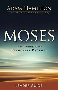 portada Moses Leader Guide: In the Footsteps of the Reluctant Prophet (en Inglés)