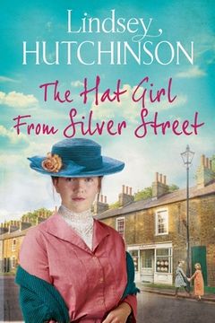 portada The hat Girl From Silver Street: The Heart-Breaking new Saga From Lindsey Hutchinson (en Inglés)
