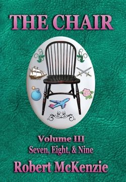 portada The Chair: Volume III: Seven, Eight, & Nine (en Inglés)