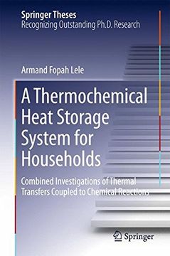 portada A Thermochemical Heat Storage System for Households: Combined Investigations of Thermal Transfers Coupled to Chemical Reactions (Springer Theses) (in English)